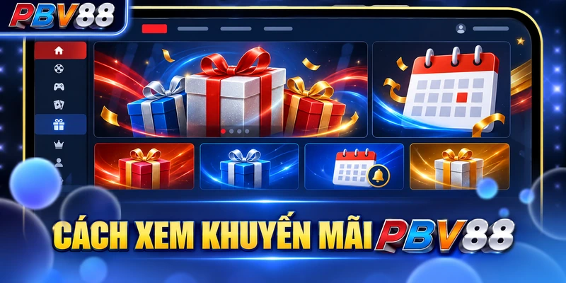 CÁCH XEM KHUYẾN MÃI PBV88