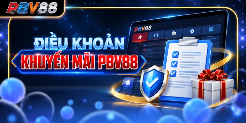 ĐIỀU KHOẢN KHUYẾN MÃI PBV88